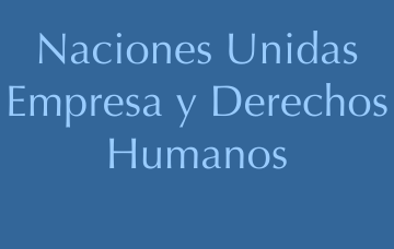  Naciones Unidas Empresa y Derechos