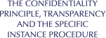 THE CONFIDENTIALITY PRINCIPLE, TRANSPARENCY AND