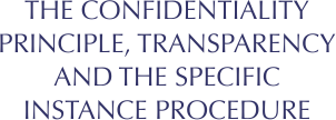THE CONFIDENTIALITY PRINCIPLE, TRANSPARENCY AND