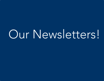   Our Newsletters!